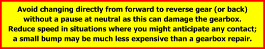 Avoid changing from forward to reverse without pausing in neutral for a moment to allow the engine to spin down.